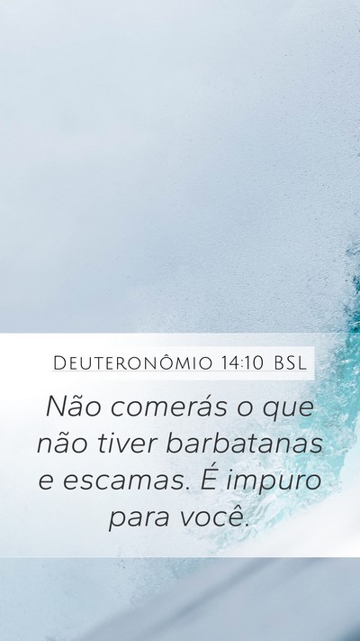 Deuteronômio 14:10 BSL Mobile Phone Wallpaper - Não comerás o que não tiver barbatanas e - Mobile Bible Verse Wallpaper