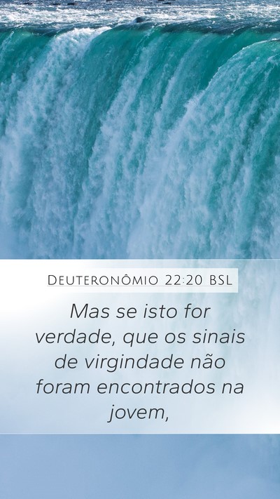 Deuteronômio 22:20 BSL Mobile Phone Wallpaper - Mas se isto for verdade, que os sinais de - Mobile Bible Verse Wallpaper