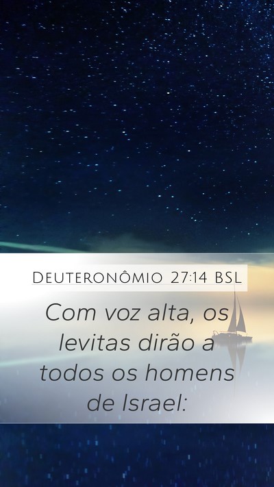 Deuteronômio 27:14 BSL Mobile Phone Wallpaper - Com voz alta, os levitas dirão a todos os homens - Mobile Bible Verse Wallpaper