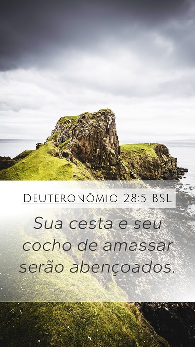Deuteronômio 28:5 BSL Mobile Phone Wallpaper - Sua cesta e seu cocho de amassar serão - Mobile Bible Verse Wallpaper