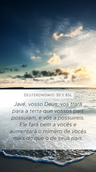 Deuteronômio 30:5 BSL Mobile Phone Wallpaper - Javé, vosso Deus, vos trará para a terra que - Mobile Bible Verse Wallpaper