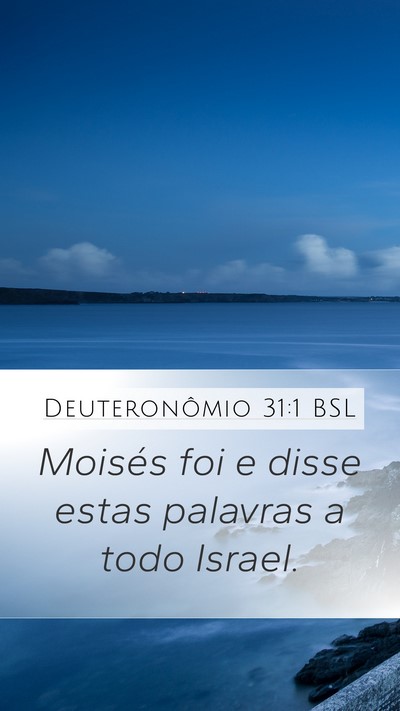 Deuteronômio 31:1 BSL Mobile Phone Wallpaper - Moisés foi e disse estas palavras a todo - Mobile Bible Verse Wallpaper