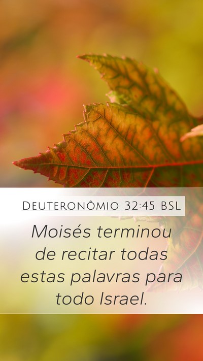 Deuteronômio 32:45 BSL Mobile Phone Wallpaper - Moisés terminou de recitar todas estas palavras - Mobile Bible Verse Wallpaper
