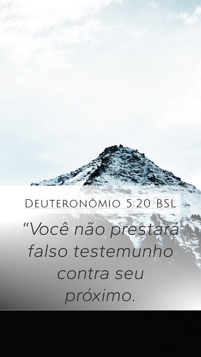 Deuteronômio 5:20 BSL Mobile Phone Wallpaper - “Você não prestará falso testemunho contra - Mobile Bible Verse Wallpaper