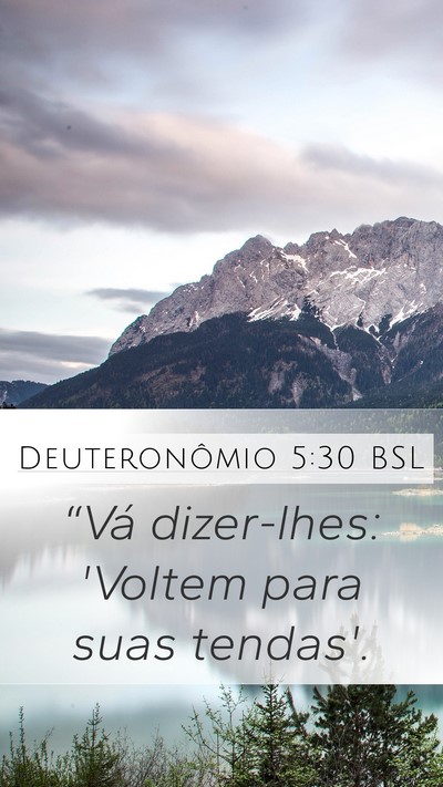 Deuteronômio 5:30 BSL Mobile Phone Wallpaper - “Vá dizer-lhes: 'Voltem para suas - Mobile Bible Verse Wallpaper