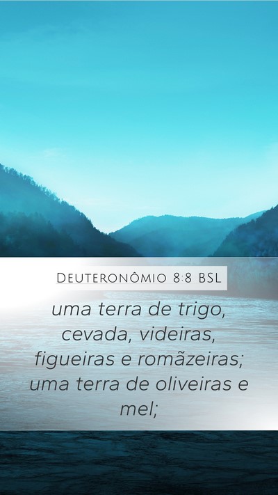 Deuteronômio 8:8 BSL Bible Verse Image