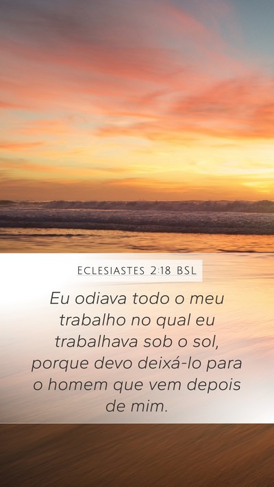 Eclesiastes 2:18 BSL Bible Verse Image