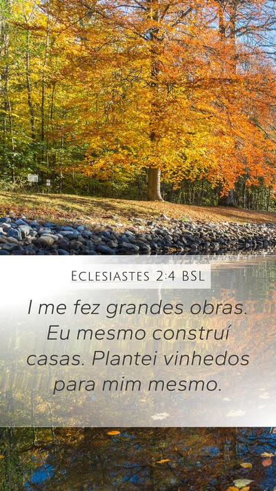 Eclesiastes 2:4 BSL Bible Verse Image