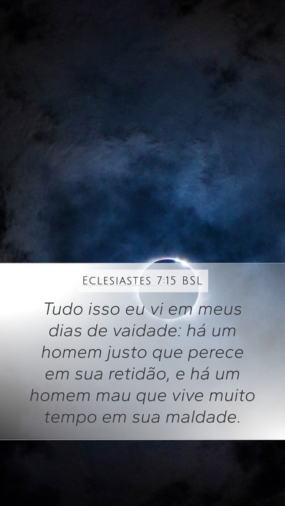 Eclesiastes 7:15 BSL Bible Verse Image