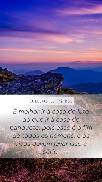 Eclesiastes 7:2 BSL Bible Verse Image