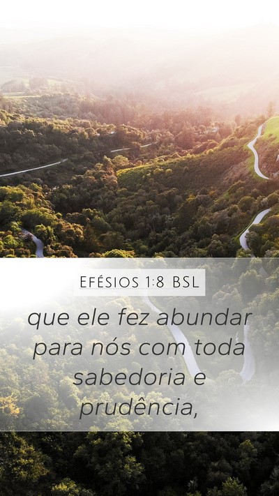 Efésios 1:8 BSL Mobile Phone Wallpaper - que ele fez abundar para nós com toda sabedoria - Mobile Bible Verse Wallpaper