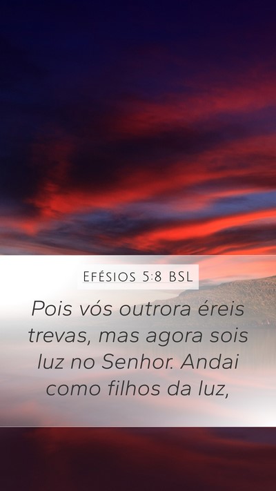 Efésios 5:8 BSL Bible Verse Image