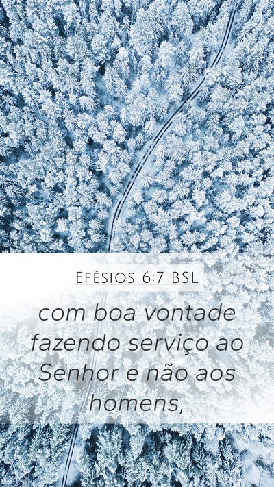 Efésios 6:7 BSL Mobile Phone Wallpaper - com boa vontade fazendo serviço ao Senhor e não - Mobile Bible Verse Wallpaper