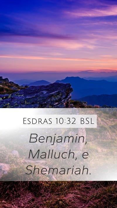 Esdras 10:32 BSL Mobile Phone Wallpaper - Benjamin, Malluch, e - Mobile Bible Verse Wallpaper