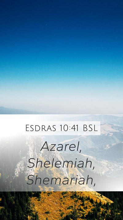 Esdras 10:41 BSL Mobile Phone Wallpaper - Azarel, Shelemiah, - Mobile Bible Verse Wallpaper