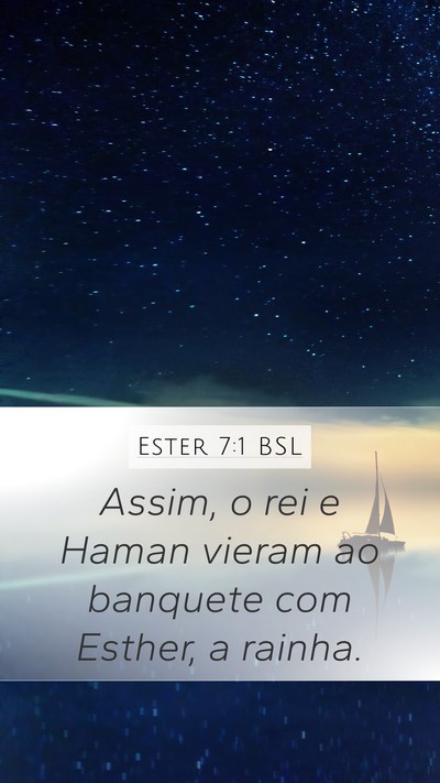Ester 7:1 BSL Mobile Phone Wallpaper - Assim, o rei e Haman vieram ao banquete com - Mobile Bible Verse Wallpaper