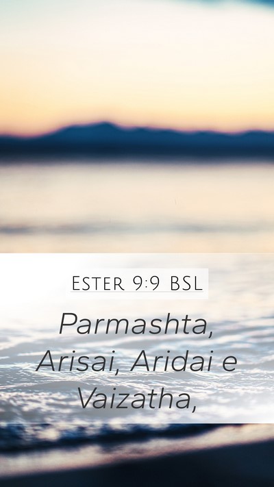 Ester 9:9 BSL Mobile Phone Wallpaper - Parmashta, Arisai, Aridai e - Mobile Bible Verse Wallpaper