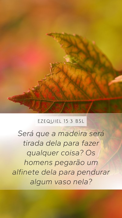Ezequiel 15:3 BSL Bible Verse Image