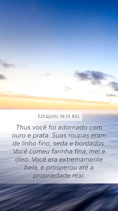 Ezequiel 16:13 BSL Bible Verse Image