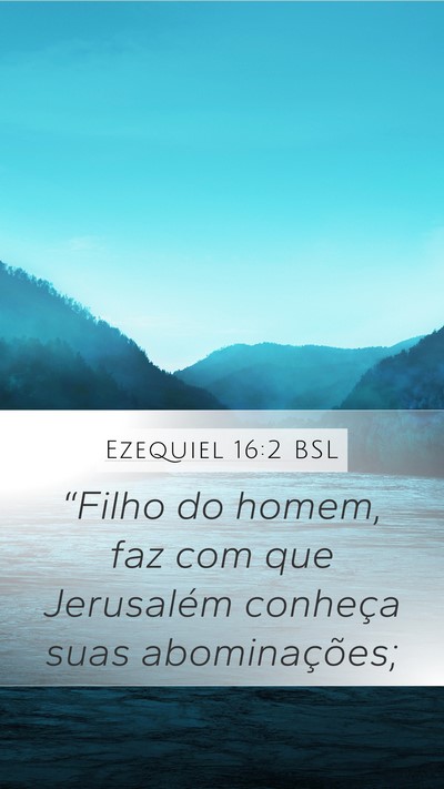 Ezequiel 16:2 BSL Bible Verse Image