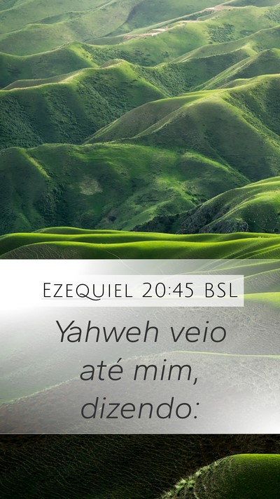 Ezequiel 20:45 BSL Mobile Phone Wallpaper - Yahweh veio até mim, - Mobile Bible Verse Wallpaper