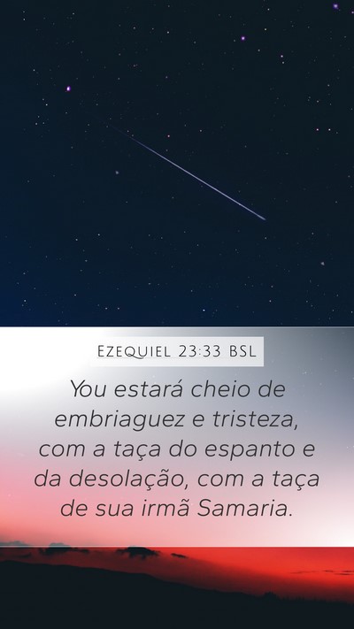 Ezequiel 23:33 BSL Mobile Phone Wallpaper - You estará cheio de embriaguez e tristeza, com a - Mobile Bible Verse Wallpaper