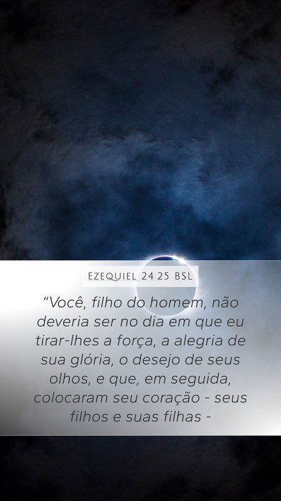 Ezequiel 24:25 BSL Bible Verse Image