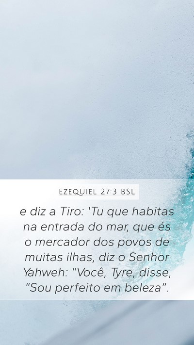 Ezequiel 27:3 BSL Bible Verse Image