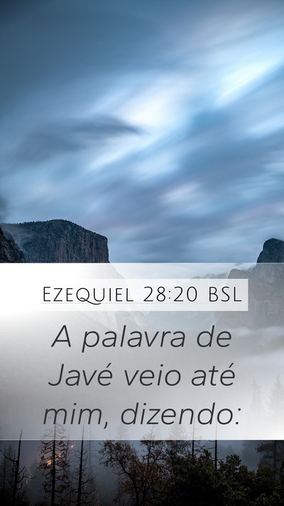 Ezequiel 28:20 BSL Mobile Phone Wallpaper - A palavra de Javé veio até mim, - Mobile Bible Verse Wallpaper