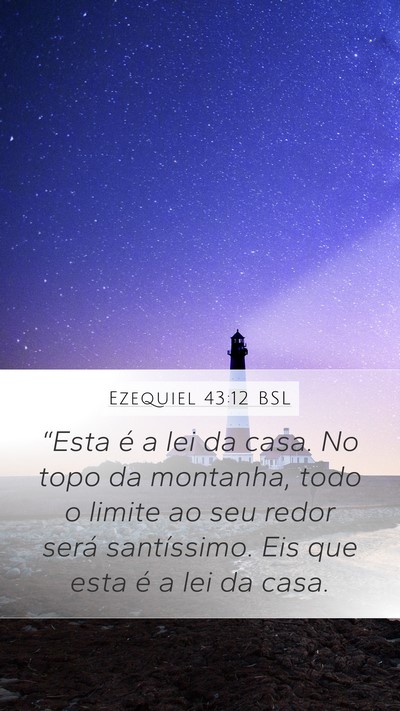 Ezequiel 43:12 BSL Mobile Phone Wallpaper - “Esta é a lei da casa. No topo da montanha, - Mobile Bible Verse Wallpaper