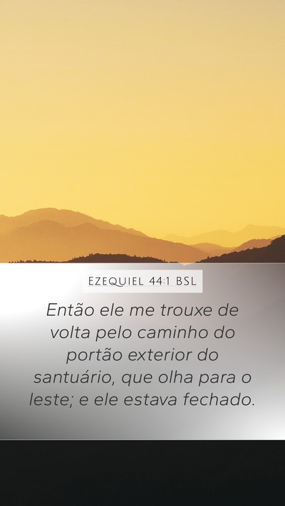 Ezequiel 44:1 BSL Bible Verse Image