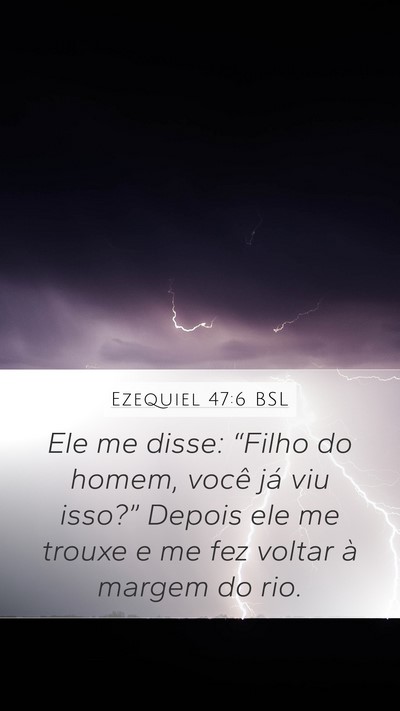 Ezequiel 47:6 BSL Bible Verse Image