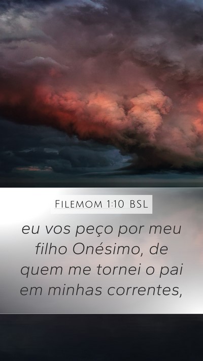 Filemom 1:10 BSL Mobile Phone Wallpaper - eu vos peço por meu filho Onésimo, de quem me - Mobile Bible Verse Wallpaper