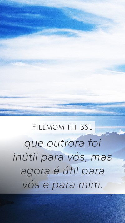 Filemom 1:11 BSL Mobile Phone Wallpaper - que outrora foi inútil para vós, mas agora é - Mobile Bible Verse Wallpaper
