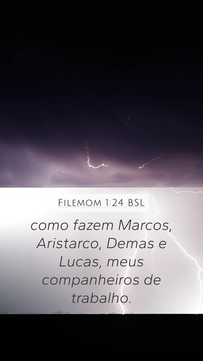 Filemom 1:24 BSL Mobile Phone Wallpaper - como fazem Marcos, Aristarco, Demas e Lucas, meus - Mobile Bible Verse Wallpaper