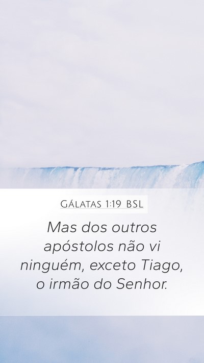 Gálatas 1:19 BSL Bible Verse Image