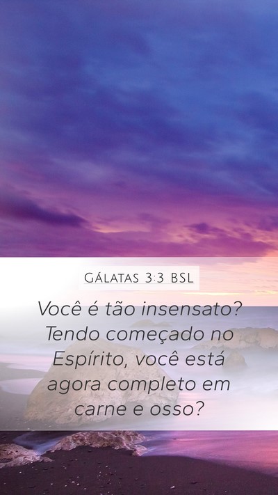 Gálatas 3:3 BSL Bible Verse Image