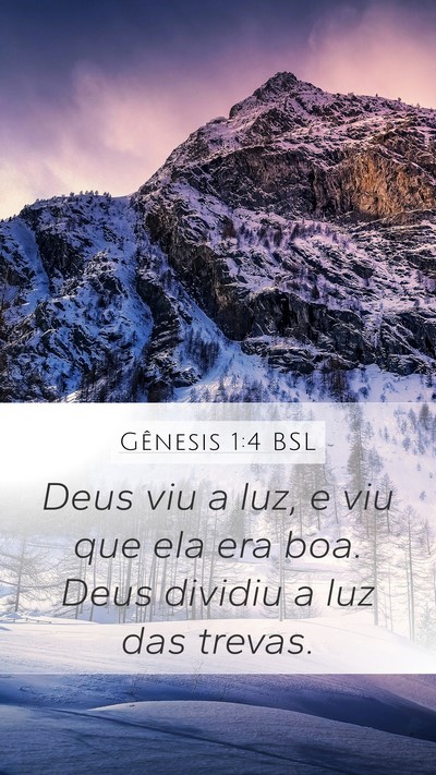 Gênesis 1:4 BSL Mobile Phone Wallpaper - Deus viu a luz, e viu que ela era boa. Deus - Mobile Bible Verse Wallpaper