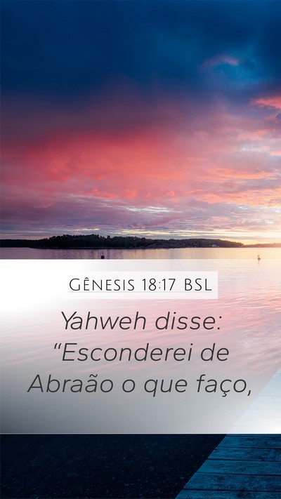 Gênesis 18:17 BSL Mobile Phone Wallpaper - Yahweh disse: “Esconderei de Abraão o que - Mobile Bible Verse Wallpaper