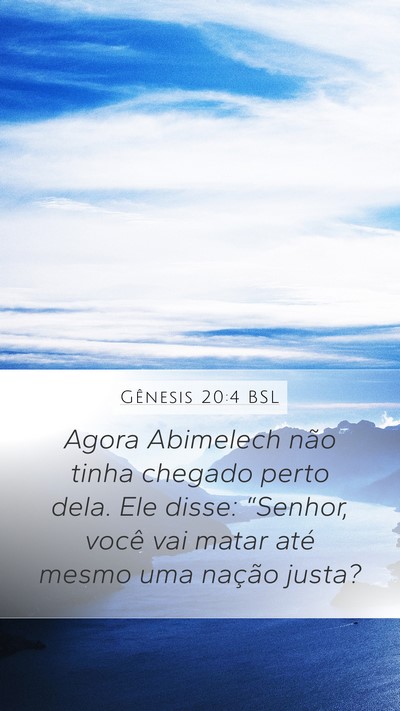 Gênesis 20:4 BSL Mobile Phone Wallpaper - Agora Abimelech não tinha chegado perto dela. - Mobile Bible Verse Wallpaper