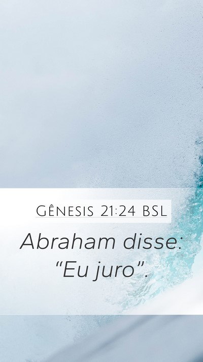 Gênesis 21:24 BSL Mobile Phone Wallpaper - Abraham disse: “Eu - Mobile Bible Verse Wallpaper