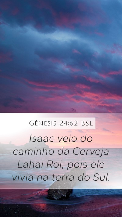 Gênesis 24:62 BSL Bible Verse Image