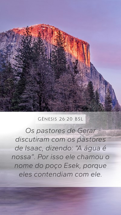 Gênesis 26:20 BSL Mobile Phone Wallpaper - Os pastores de Gerar discutiram com os pastores - Mobile Bible Verse Wallpaper