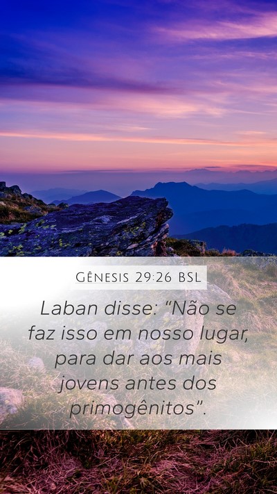 Gênesis 29:26 BSL Mobile Phone Wallpaper - Laban disse: “Não se faz isso em nosso lugar, - Mobile Bible Verse Wallpaper