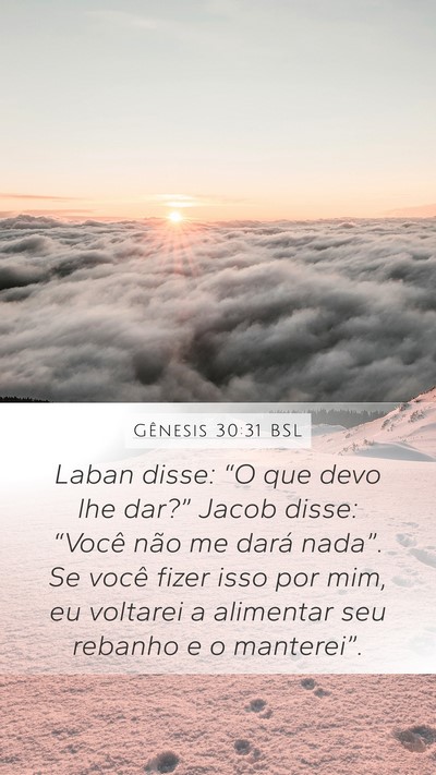 Gênesis 30:31 BSL Mobile Phone Wallpaper - Laban disse: “O que devo lhe dar?” Jacob - Mobile Bible Verse Wallpaper