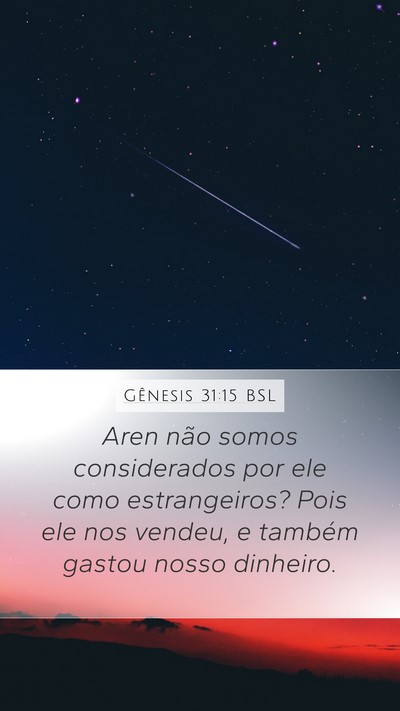 Gênesis 31:15 BSL Mobile Phone Wallpaper - Aren não somos considerados por ele como - Mobile Bible Verse Wallpaper