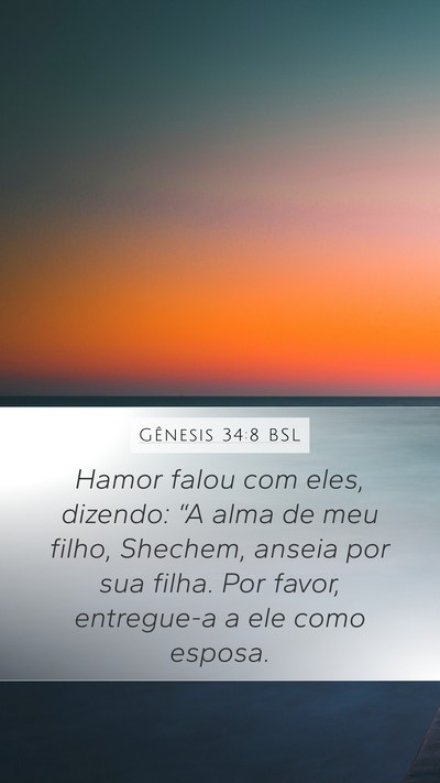 Gênesis 34:8 BSL Mobile Phone Wallpaper - Hamor falou com eles, dizendo: “A alma de meu - Mobile Bible Verse Wallpaper