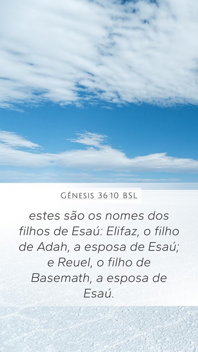 Gênesis 36:10 BSL Mobile Phone Wallpaper - estes são os nomes dos filhos de Esaú: Elifaz, - Mobile Bible Verse Wallpaper