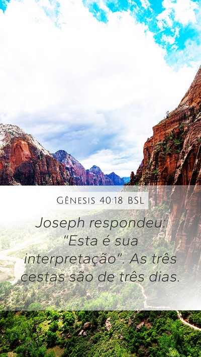Gênesis 40:18 BSL Mobile Phone Wallpaper - Joseph respondeu: “Esta é sua - Mobile Bible Verse Wallpaper