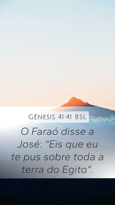 Gênesis 41:41 BSL Mobile Phone Wallpaper - O Faraó disse a José: “Eis que eu te pus - Mobile Bible Verse Wallpaper